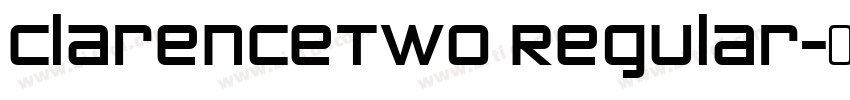 ClarenceTwo Regular字体转换